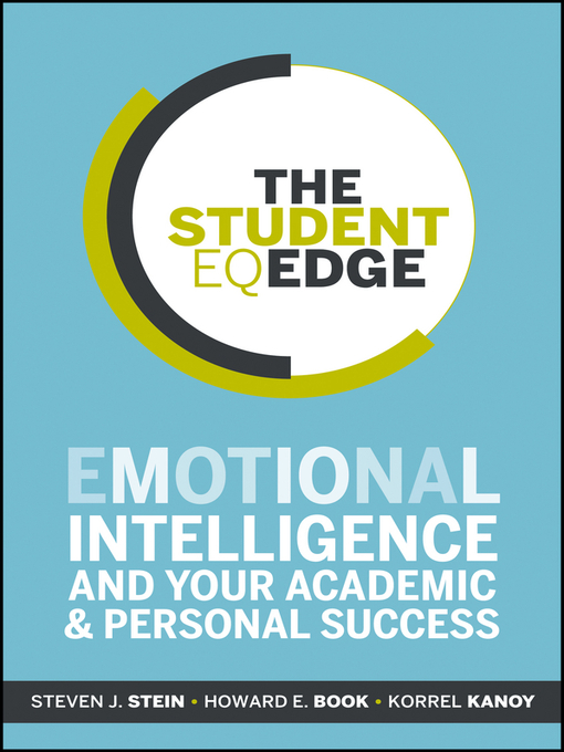 Title details for The Student EQ Edge by Steven J. Stein - Available